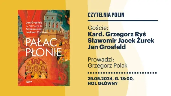 Czytelnia POLIN | Jan Grosfeld, Sławomir Jacek Żurek "Pałac płonie"
