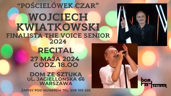 Recital WOJCIECHA KWIATKOWSKIEGO - finalisty The Voice Senior 2024 