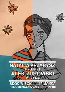 Debiutancka wystawa NATALII PRZYBYSZ / koncert ALKA ŻUROWSKIEGO