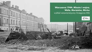Miasto i wojna. Architektura i urbanistyka w bitwie o Warszawę - MOKOTÓW | CZERNIAKÓW | SADYBA
