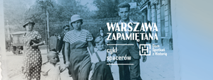 Spacer z cyklu "Warszawa zapamiętana"