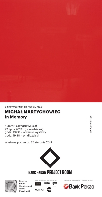 Otwarcie wystawy: Michał Martychowiec In Memory