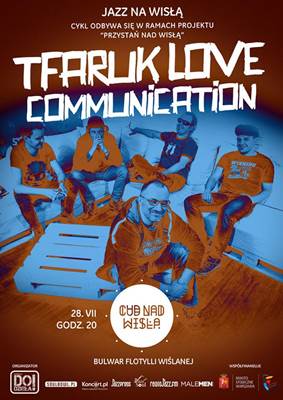 Jazz nad Wisłą: TFARUK LOVE COMMUNICATION