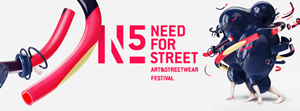 NEED FOR STREET 5: art & streetwear festival