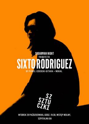 Sugarman Night: Tribute to Sixto Rodriguez by Paweł Izdebski