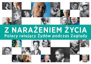 WYSTAWA "Z narażeniem życia – Polacy ratujący Żydów podczas Zagłady"