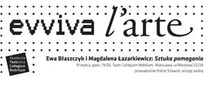  Evviva l’arte: spotkanie z Ewą Błaszczyk i Magdaleną Łazarkiewicz