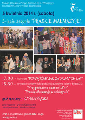 5-lecie zespołu "Praskie Małmazyje" - koncert "Powróćmy jak za dawnych lat"