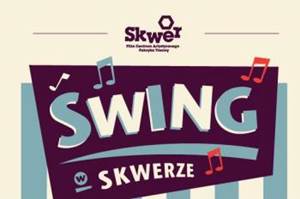 Potańcówka "Swing w Skwerze"