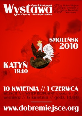 Wystawa "Katyń 1940/Smoleńsk 2010" w 74 i 4 rocznicę tragedii narodowej