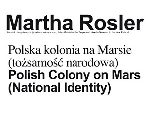 MARTHA ROSLER: Polska kolonia na Marsie (polska tożsamość narodowa)?
