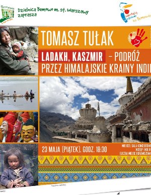 Spotkanie z pasją: Tomasz Tułak "Ladakh, Kaszmir – podróż przez himalajskie krainy Indii"