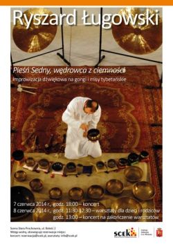Improwizacja dźwiękowa na gongi i misy tybetańskie w wykonaniu Ryszarda Ługowskiego "Pieśń Sedny, wędrowca z ciemności"