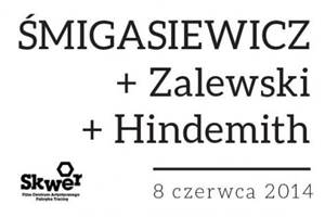 KONCERT ŚMIGASIEWICZ, ZALEWSKI, HINDEMITH