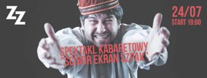 Spektakl kabaretowy "Ścibor Ekran Szpak"