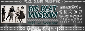 BIG BEAT KINGDOM @ S[ZON]