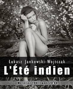 "L'ete indien" Jankowski-Wojtczak - wernisaż