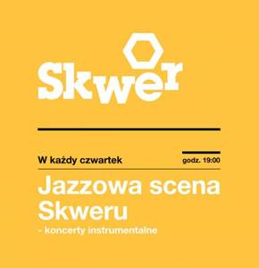 Jazzowa Scena Skweru - Janusz Skowron Kwartet