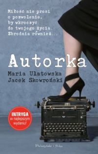 Spotkanie  z Marią Ulatowską i Jackiem Skowrońskim - prezentacja książki "Autorka"