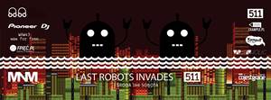 LAST ROBOTS INVADES 511 // ŚRODA JAK SOBOTA