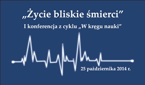 I konferencja naukowa "Życie bliskie śmierci" pod patronatem Salvatti.pl