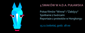 FESTIWAL 5 SMAKÓW w A.D.A. PUŁAWSKA - pokaz filmów "WINNA" i "ZABÓJCY"