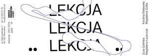 Wystawa: LEKCJA - Bielawska, Golba, Golińska, Łazarczyk