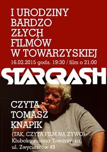 Tomasz Knapik czyta "Starcrash" na żywo - I URODZINY ZŁYCH FILMÓW W TOWARZYSKIEJ