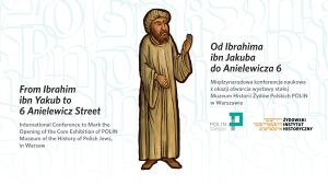 Konferencja Od Ibrahima ibn Jakuba do Anielewicza 6
