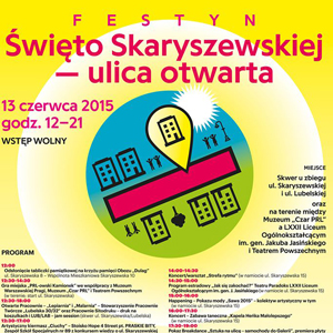  13 Święto Skaryszewskiej – ulica otwarta: warsztaty, gry, zabawy, spektakle i więcej!