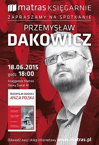 Zamknięte durne usta... Przemysław  Dakowicz w księgarni Matras