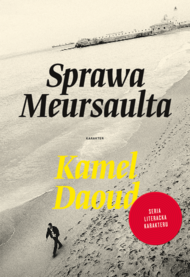  Spotkanie z Kamelem Daoudem, autorem światowego bestsellera "Sprawa Meursaulta"