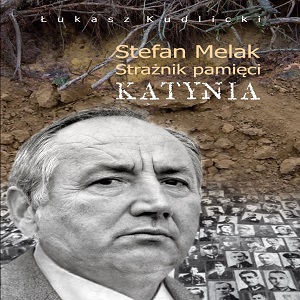 Promocja książki Stefan Melak. Strażnik pamięci Katynia.