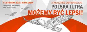 X Kongres Obywatelski - "Polska jutra. Możemy być lepsi!"
