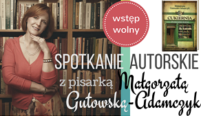 Spotkanie autorskie z Małgorzatą Gutowską-Adamczyk