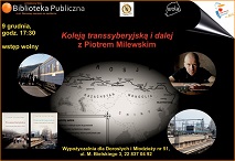 Koleją transsyberyjską i dalej - spotkanie autorskie z Piotrem Milewskim