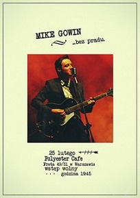 MIKE GOWIN LIVE - KONCERT W POLYESTER CAFE