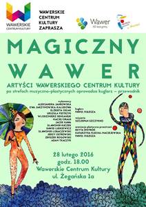 Magiczny Wawer czyli artyści Wawerskiego Centrum Kultury prezentują