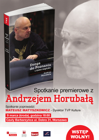 Spotkanie premierowe z Andrzejem Horubałą wokół książki „Droga do Poznania oraz inne zapiski”