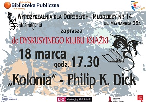 "Kolonia" - Philip K. Dick - spotkanie Dyskusyjnego Klubu Książki