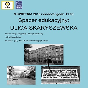 Spacer edukacyjny  -Historia ulicy Skaryszewskiej 
