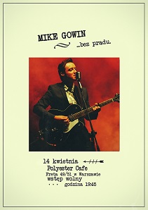 MIKE GOWIN LIVE! KONCERT W POLYESTER CAFE