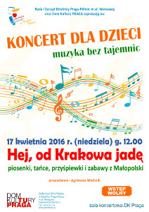 Koncert dla dzieci – muzyka bez tajemnic  „Hej, od Krakowa jadę” w DK Praga