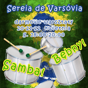 Darmowe warsztaty samby batucady. Graj na bębnach brazylijskich z Sereia de Varsóvia!