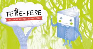 Tere-Fere. Festiwal Książki Dziecięcej