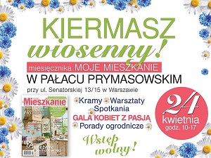Kiermasz Wiosenny „Mojego Mieszkania”