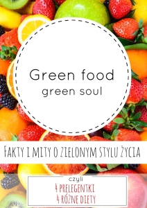 Green food, green soul - Fakty i mity o zielonym stylu życia