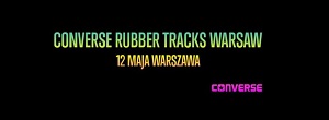 Converse Rubber Tracks Warszawa - warsztaty i koncerty