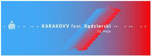 KARAKOVV feat. Kędzierski