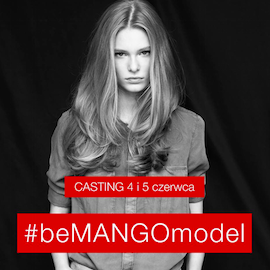 Otwarty casting do II edycji konkursu ‪#‎beMANGOmodel‬